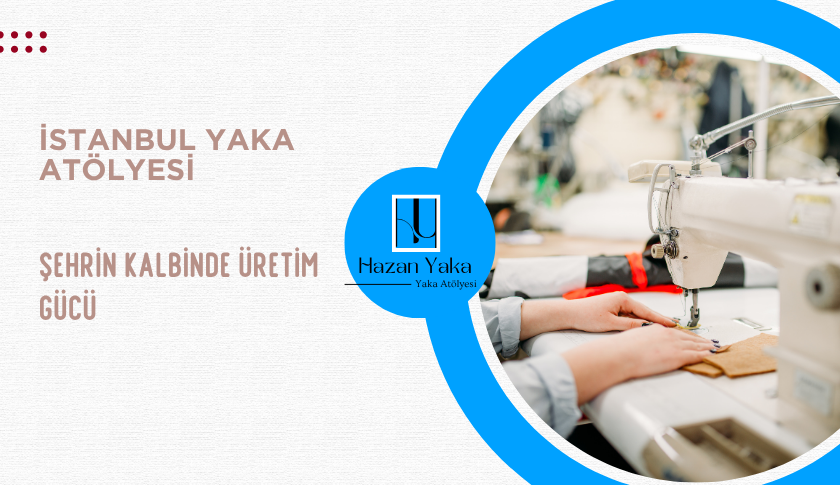 İstanbul Yaka Atölyesi